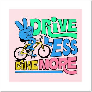 Drive Less Bike More Posters and Art